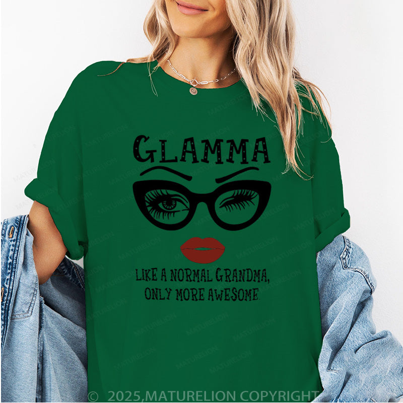 Maturelion Women's T-shirt Like A Normal Grandma Only More Awesome Cotton T-shirt