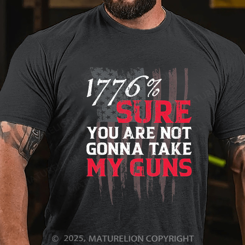 Maturelion Men's T-Shirt Sure You Are Not Gonna Take My Guns Cotton T-shirt
