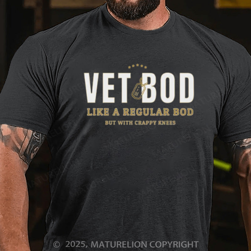 Maturelion Men's T-shirt VET BOD LIKE A REGULAR BOD BUT WITH CRAPPY KNEES Cotton T-shirt