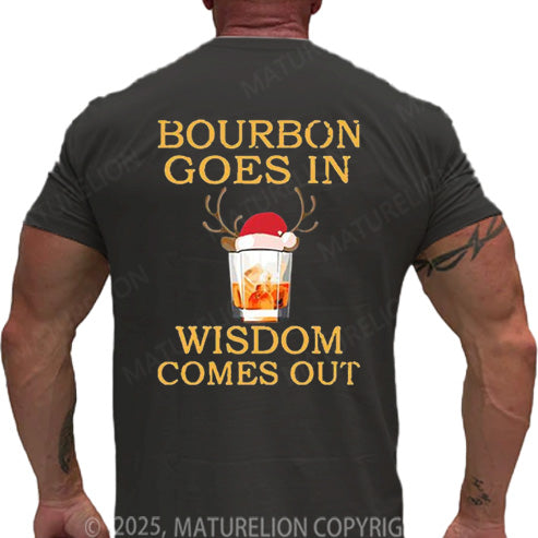 Maturelion Men's T-shirt Bourbon Goes In Wisdom Comes Out Cotton T-shirt