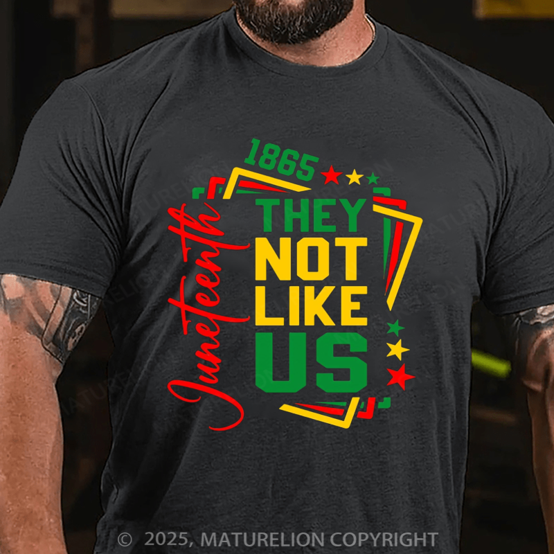 Maturelion Men's T-shirt They Not Like Us Juneteenth 4th Of July T-shirt