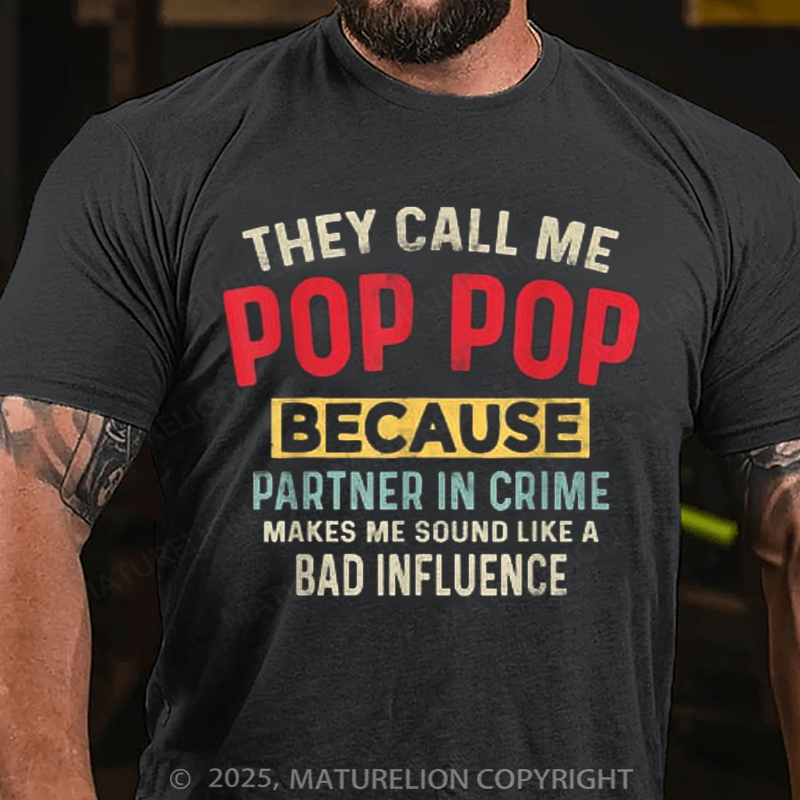 Maturelion Men's T-shirt They Call Me Pop-Pop Because Partner In Crime 4th Of July T-shirt