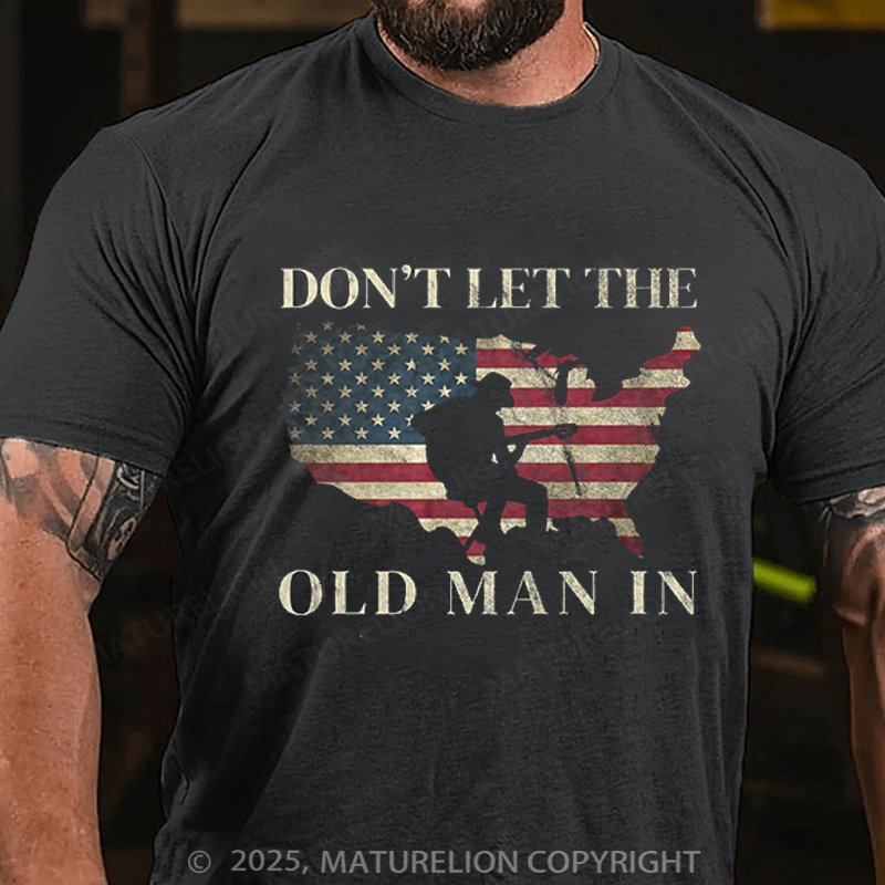 Maturelion Men's T-Shirt Don't Let The Old Man In Vintage American flag Cotton T-Shirt