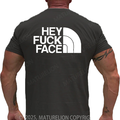 Maturelion Men's T-shirt hey fuck face Cotton T-shirt