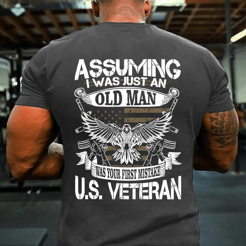 Maturelion Men's T-shirt Assuming I Was Just An Old Man Was Your First Mistake U.S. Veteran Cotton T-shirt