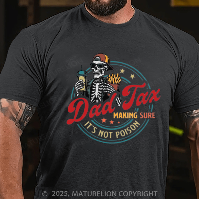 Maturelion Men's T-Shirt Dad Tax Cotton T-shirt