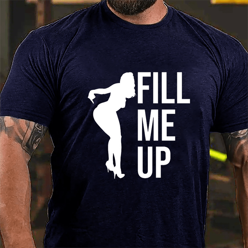 Fill Me Up Rude Stripper Cotton T-shirt