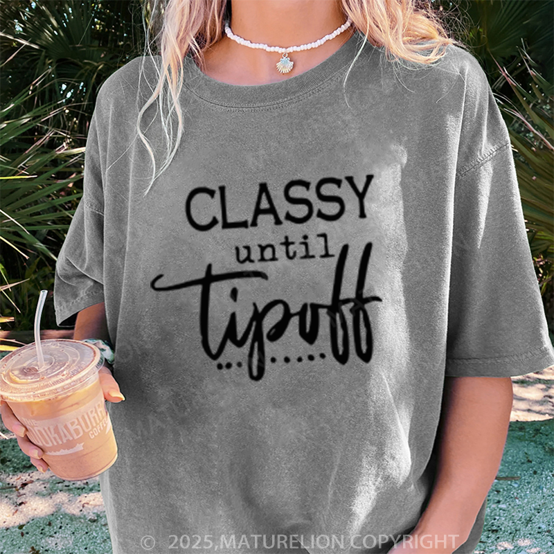 Maturelion Women's T-shirt Classy Until Tipoff DTG Washed T-shirt