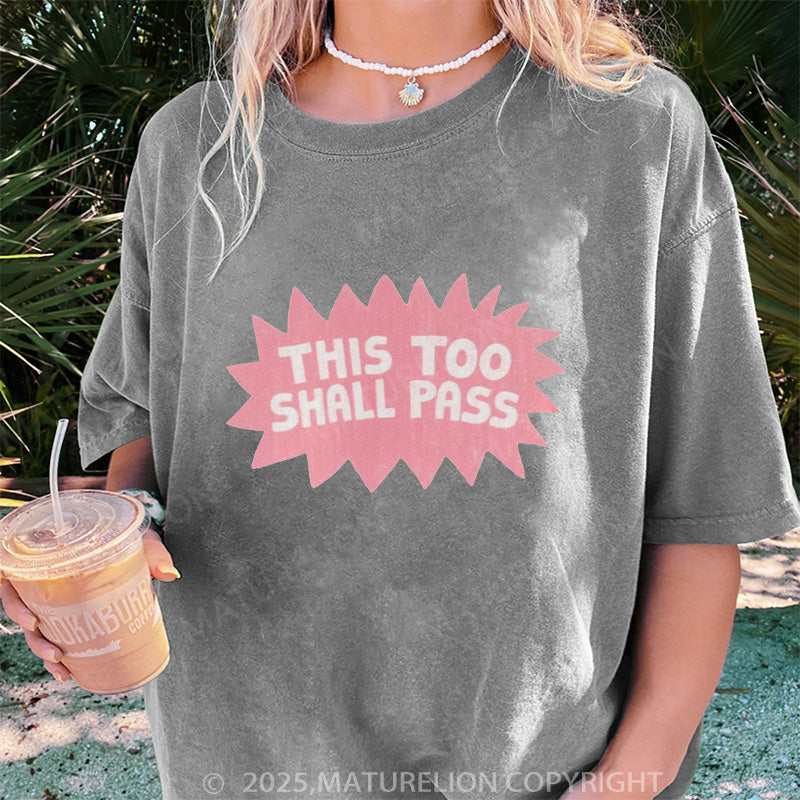 Maturelion Women's T-shirt This Too Shall Pass DTG Washed T-shirt