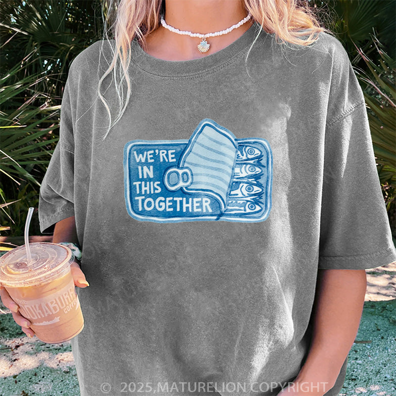 Maturelion Women's T-shirt We're In This Together DTG Washed T-shirt