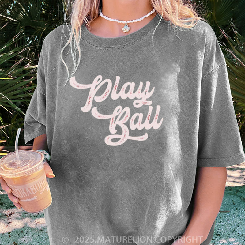Maturelion Women's T-shirt Play Ball DTG Washed T-shirt