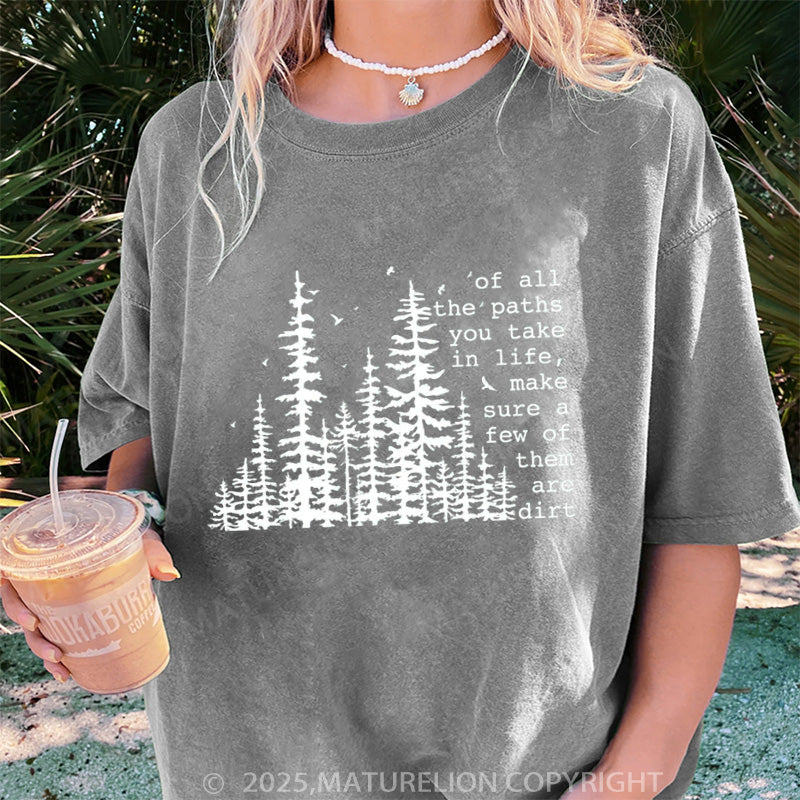 Maturelion Women's T-shirt Of All The Paths You Take DTG Washed T-shirt