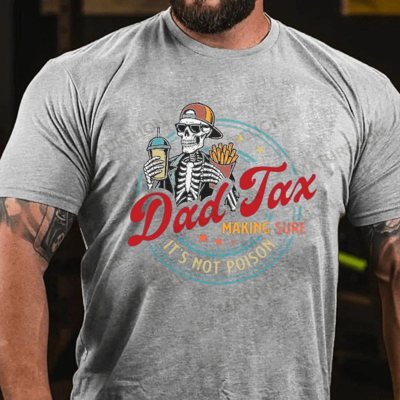 Maturelion Men's T-Shirt Dad Tax Cotton T-shirt