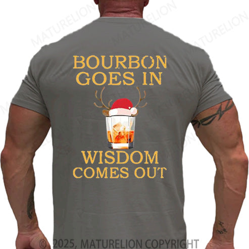Maturelion Men's T-shirt Bourbon Goes In Wisdom Comes Out Cotton T-shirt