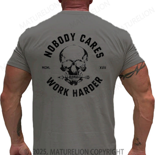 Maturelion Men's T-shirt Nobody Cares Work Harder Skull Cotton T-shirt