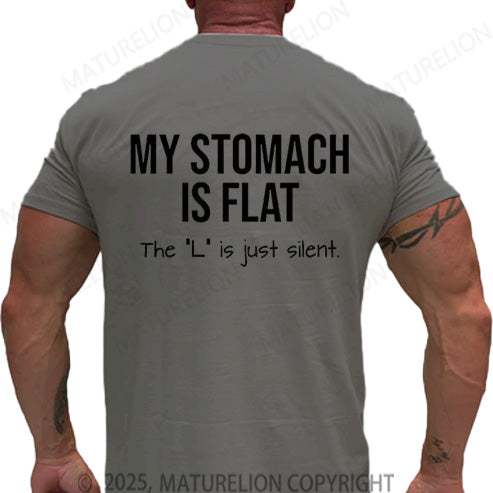 Maturelion Men's T-shirt My Stomach Is Flat The L Is Just Silent Cotton T-shirt