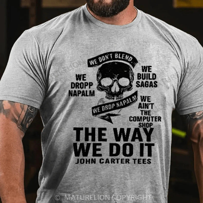 Maturelion Men's T-shirt The Way We Do It Cotton T-shirt