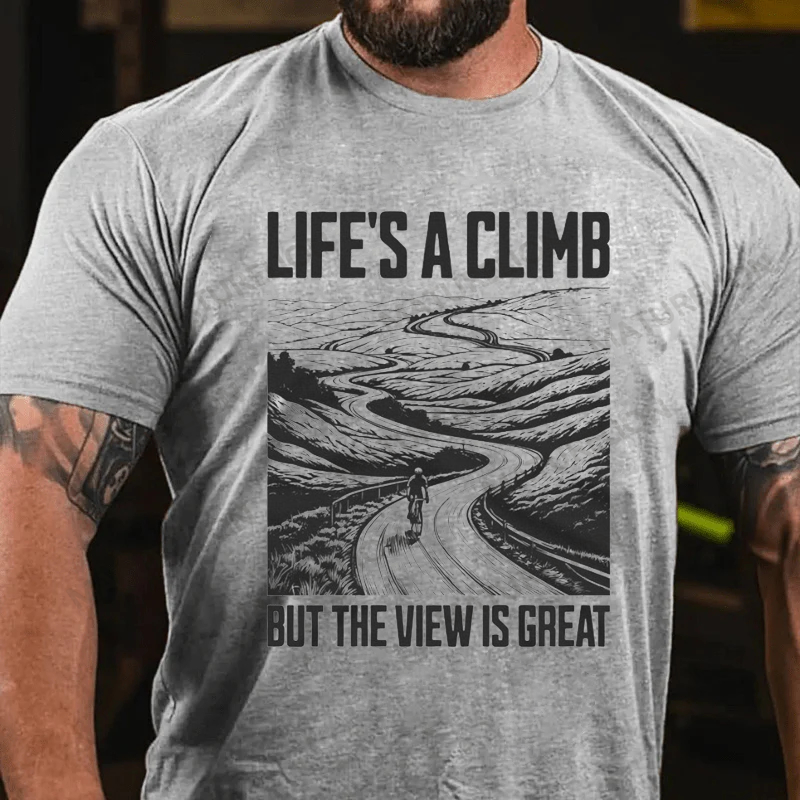 Maturelion Men's T-Shirt Life's A Climb But The View Is Great Cotton T-Shirt