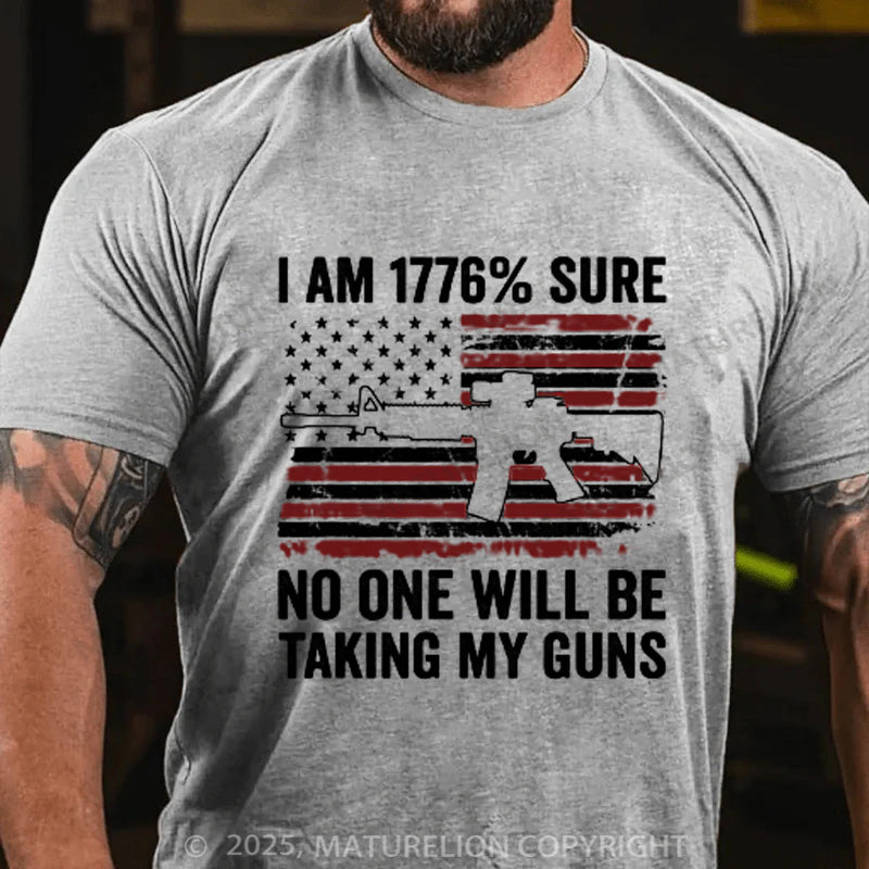 Maturelion Men's T-shirt I'm 1776 Sure No One Is Taking My Guns Ar15 Gun Cotton T-shirt