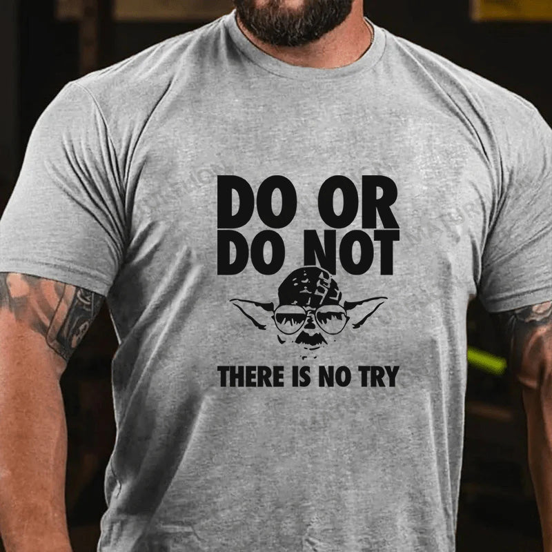 Maturelion Men's T-Shirt Do Or Do Not Cotton T-Shirt