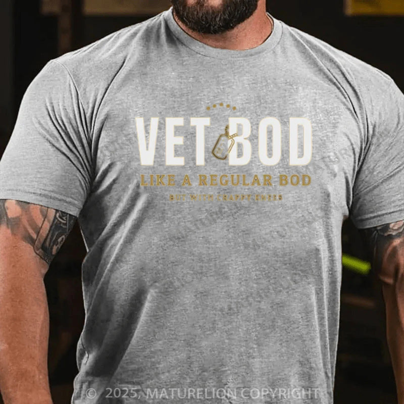 Maturelion Men's T-shirt VET BOD LIKE A REGULAR BOD BUT WITH CRAPPY KNEES Cotton T-shirt