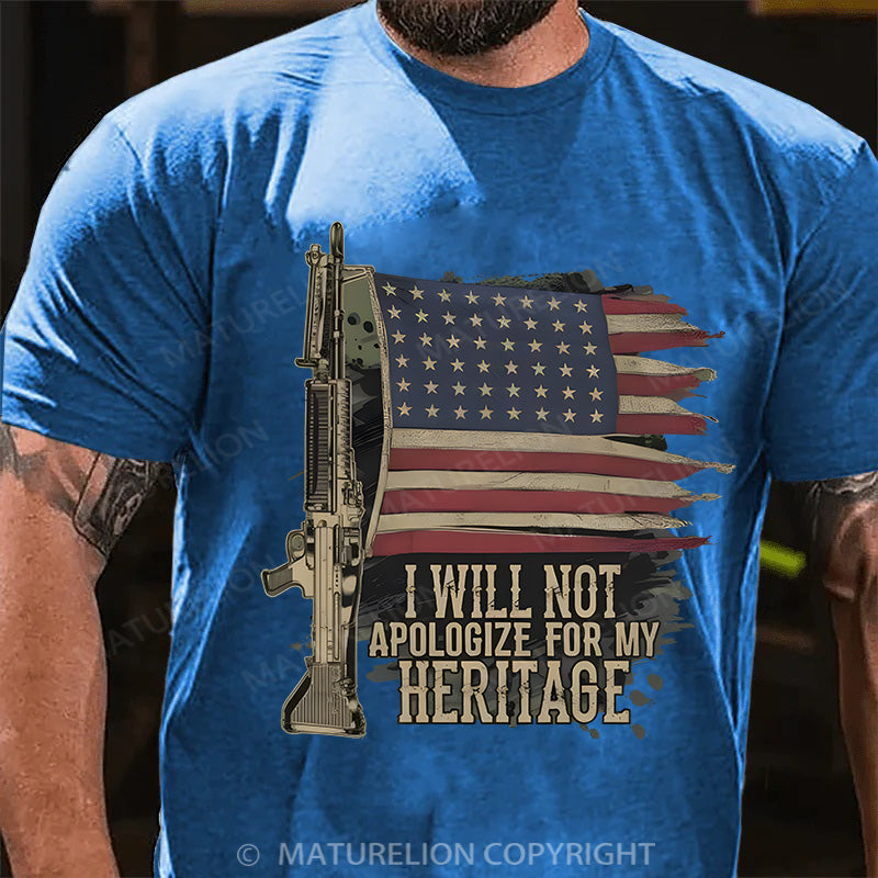 Maturelion Men's T-shirt I Will Not Apologize For My Heritage Cotton T-shirt