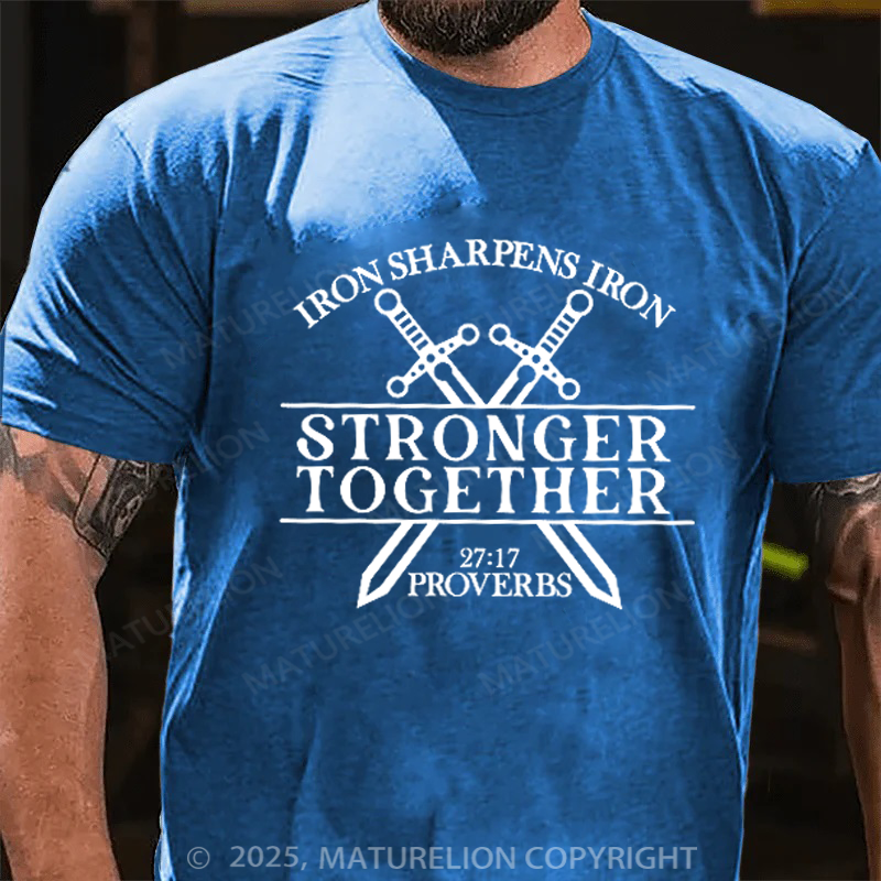 Maturelion Men's T-shirt Iron Sharpens Iron Stronger Than Together Proverbs 27 17 Cotton T-shirt
