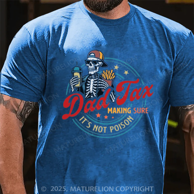 Maturelion Men's T-Shirt Dad Tax Cotton T-shirt