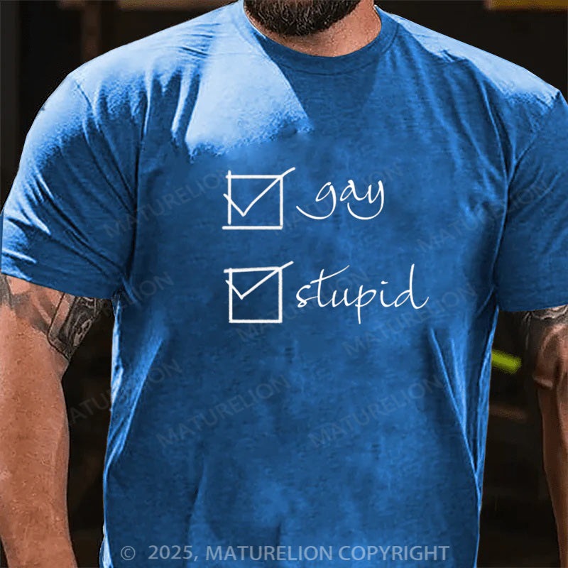 Maturelion Men's T-shirt  Gay stupid Cotton T-shirt