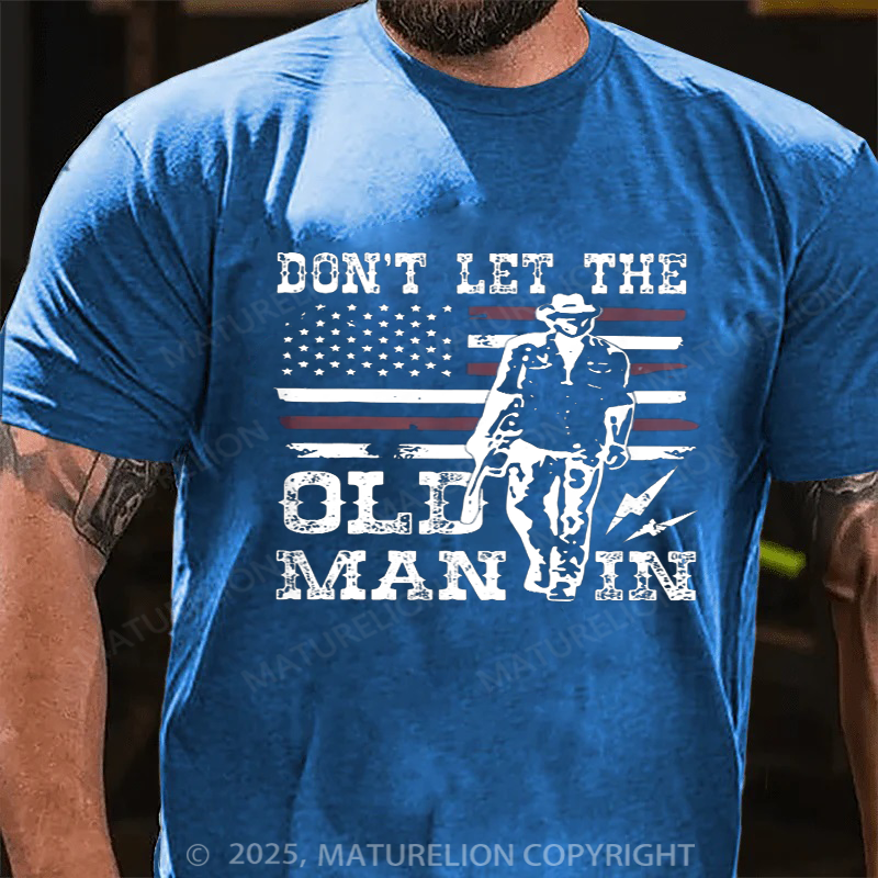 Maturelion Men's T-Shirt Don't Let The Old Man In Cotton T-Shirt