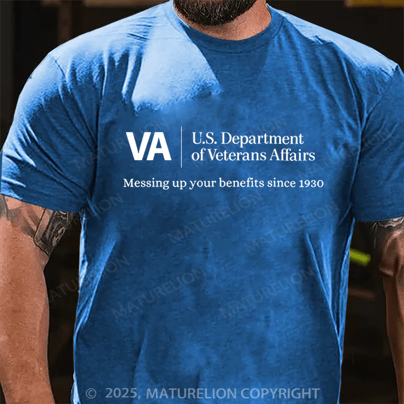 Maturelion Men's T-shirt VA Veterans Affairs Messing Up Your Benefits Cotton T-shirt