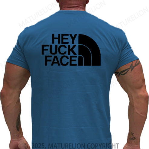 Maturelion Men's T-shirt hey fuck face Cotton T-shirt