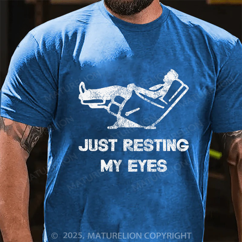 Maturelion Men's T-shirt Just Resting My Eyes Father's Day T-shirt
