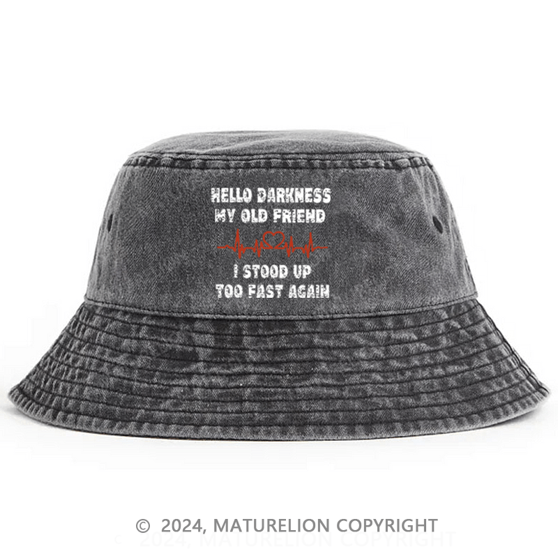 Matuerlion Men's Bucket Hat Hello Darkness My Old Friend I stood Up Too Fast Again Bucket Hat