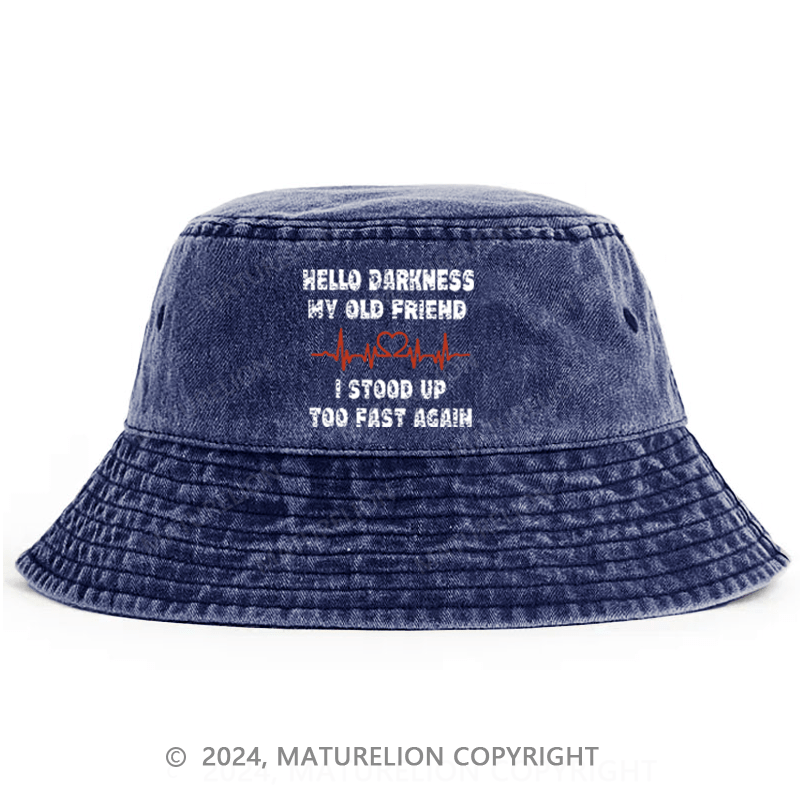 Matuerlion Men's Bucket Hat Hello Darkness My Old Friend I stood Up Too Fast Again Bucket Hat