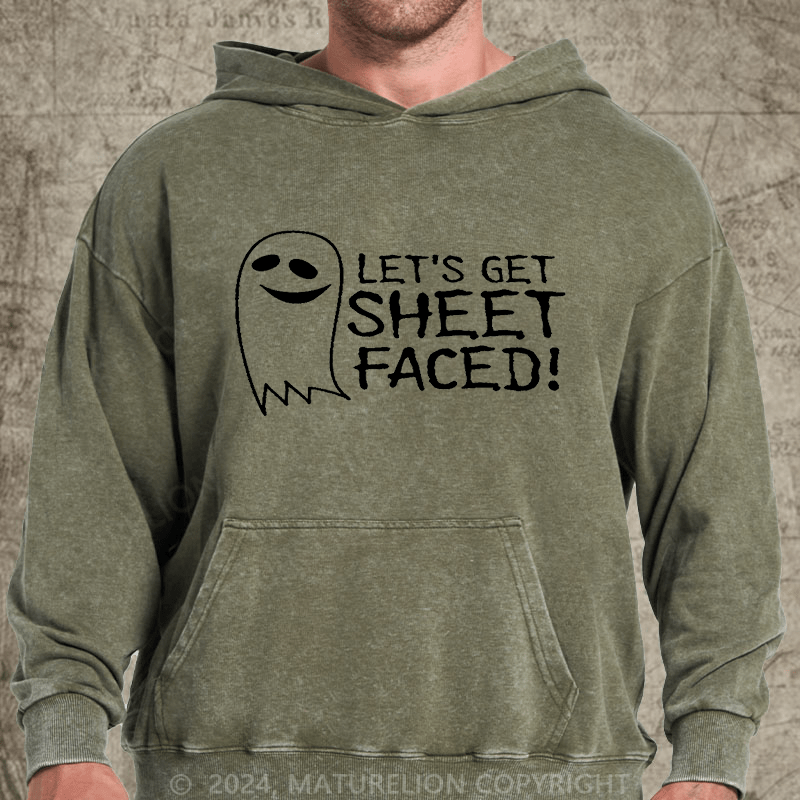 Maturelion Let's Get Sheet Faced Halloween Graphic Sarcastic Funny DTG Printing Washed Hoodie