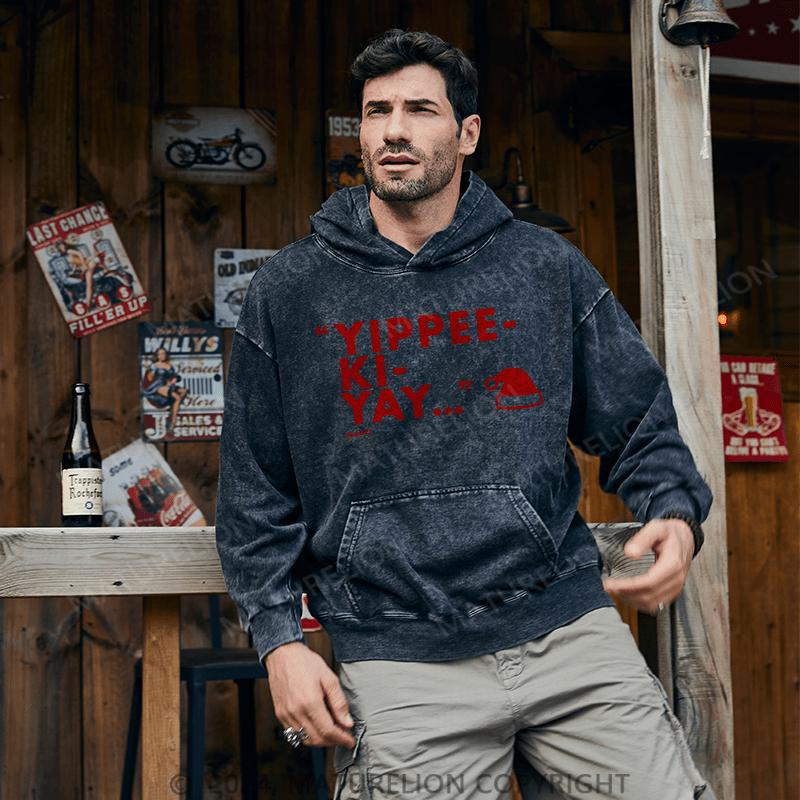 Maturelion Christmas Hoodie Yippee-Ki-Yay DTG Printing Washed Hoodie