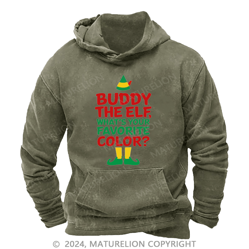 Maturelion Christmas Hoodie Buddy the Elf, What's Your Favorite Color DTG Printing Washed Hoodie