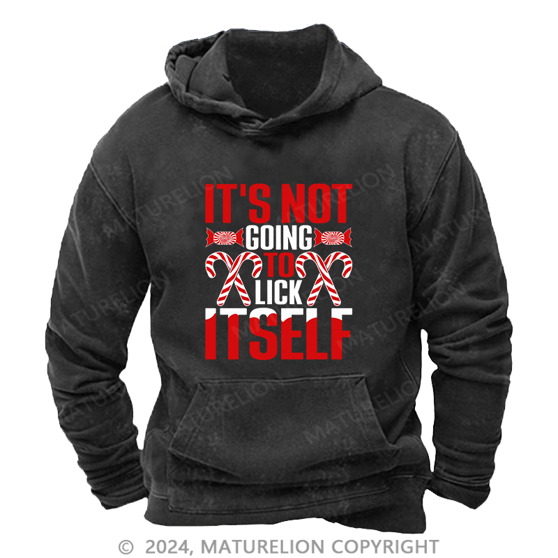 Maturelion Men's Hoodie It'S Not Going To Lick Itself DTG Printing Washed Hoodie