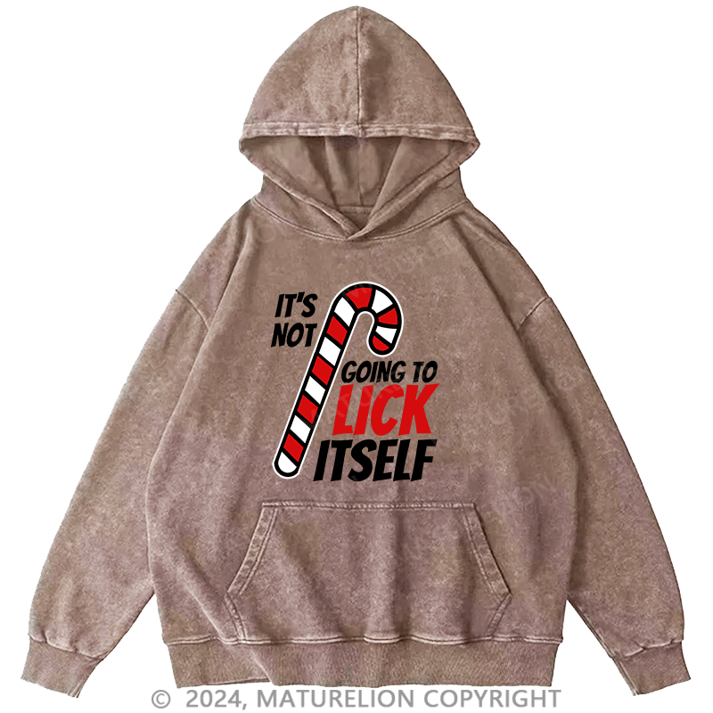 Maturelion Men's Hoodie Its Not Going To Lick Itself Christmas Candy Cane DTG Printing Washed Hoodie