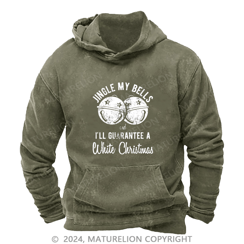 Maturelion Men's Hoodie Jingle My Bells And I’ll Guarantee A White Christmas DTG Printing Washed Hoodie