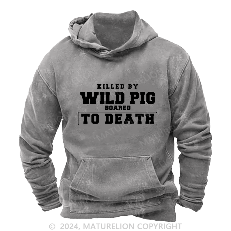 Maturelion Men's Hoodie Killed By Wild Pig DTG Printing Washed Hoodie