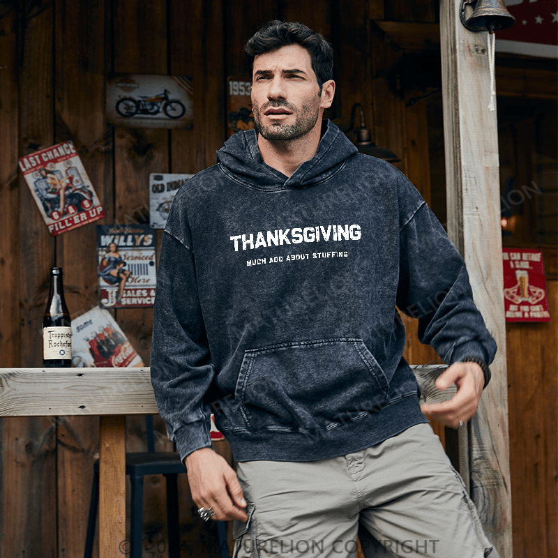 Maturelion Men's Hoodie Thanksgiving Much Ado About Stuffing DTG Printing Washed Hoodie
