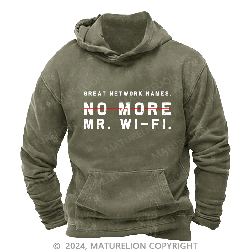 Maturelion Men's Hoodie No More No Mr.Wi-Fi DTG Printing Washed Hoodie