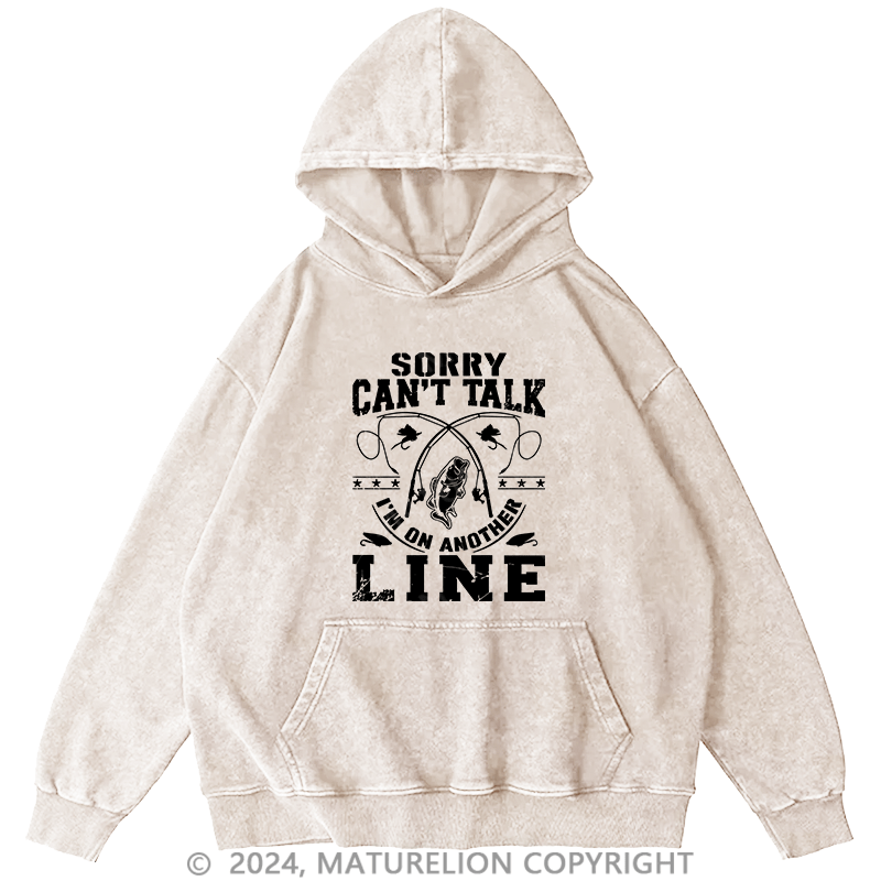 Maturelion Men's Hoodie Sorry Can't Talk Line DTG Printing Washed Hoodie