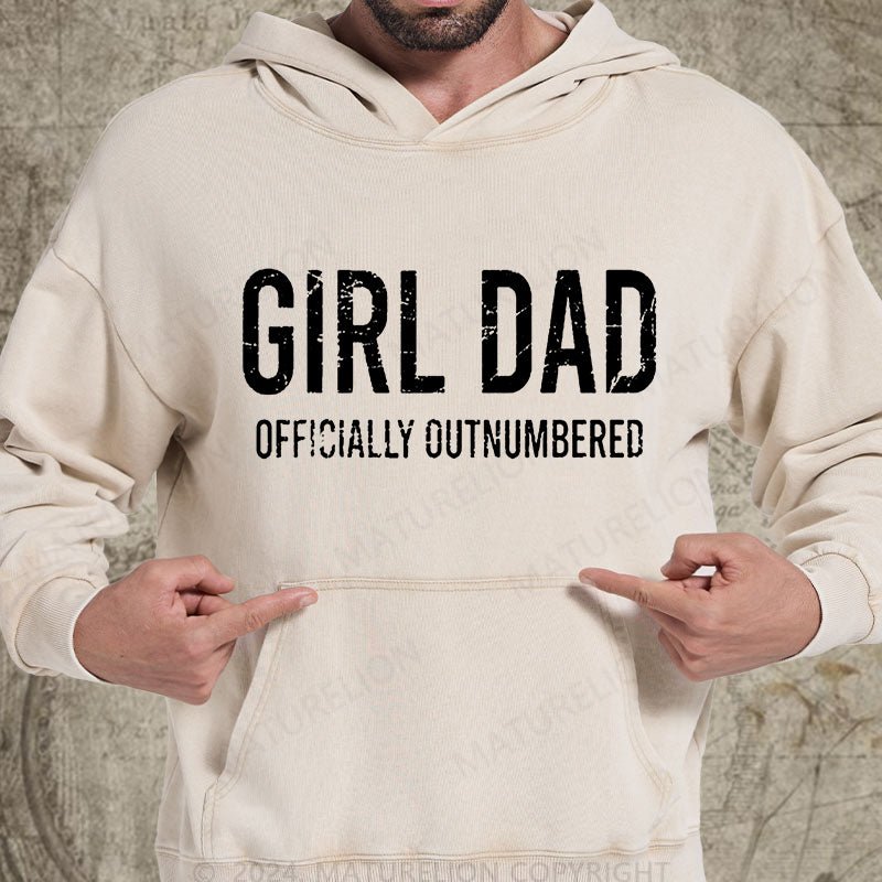Maturelion Girl Dad Officially Outnumbered Funny Gift DTG Printing Washed Hoodie