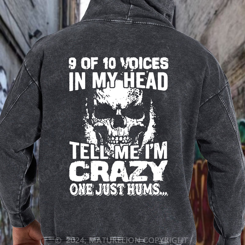 Maturelion 9 Of 10 Voices In My Head Tell Me Im Crazy One Just Hums DTG Printing Washed Custom Hoodie
