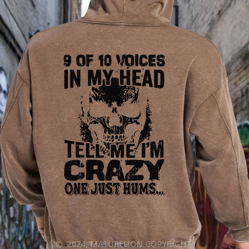 Maturelion 9 Of 10 Voices In My Head Tell Me Im Crazy One Just Hums DTG Printing Washed Custom Hoodie