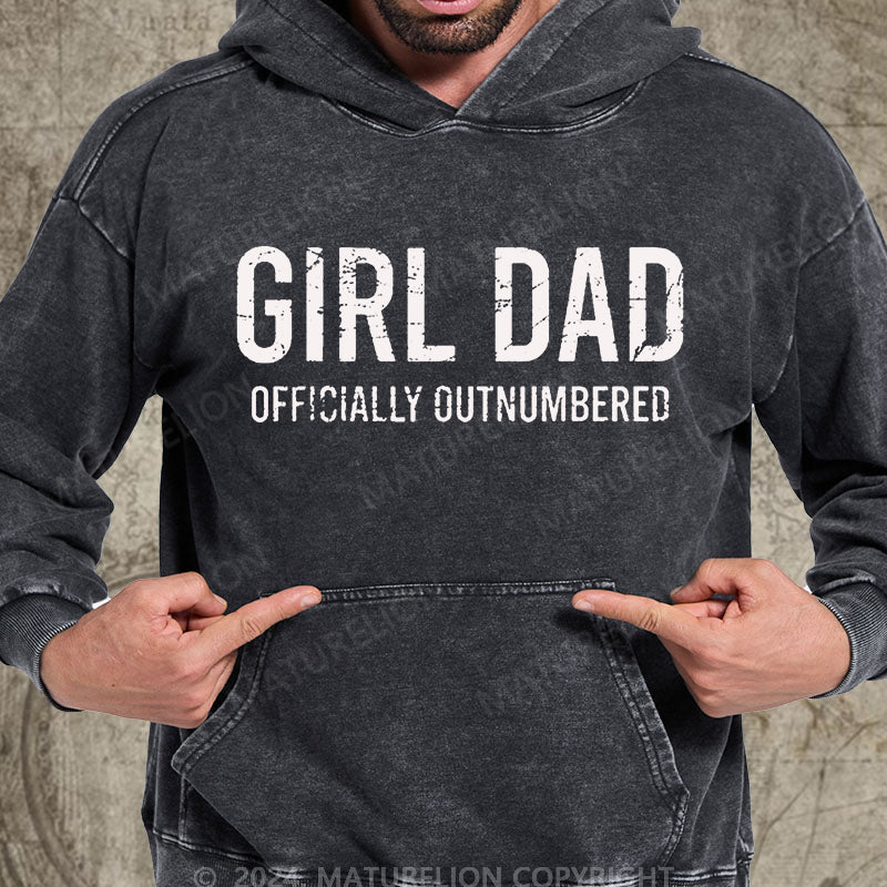 Maturelion Girl Dad Officially Outnumbered Funny Gift DTG Printing Washed Hoodie