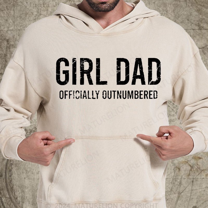 Maturelion Girl Dad Officially Outnumbered Funny Gift DTG Printing Washed Hoodie